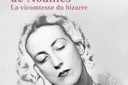 Marie-Laure de Noailles : la vicomtesse du bizarre.jpg