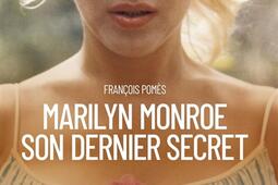 Marilyn Monroe, son dernier secret.jpg