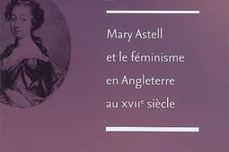 Mary Astell et le féminisme en Angleterre au XVIIe siècle.jpg