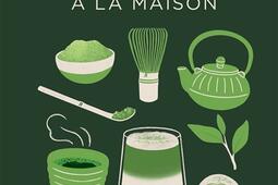 Matcha a la maison  origines bienfaits savoir_Marabout_9782501198790.jpg