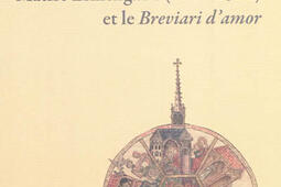 Matfre Ermengaud (1246-1322) et le Breviari d'Amor : connaissance de la littérature occitane.jpg
