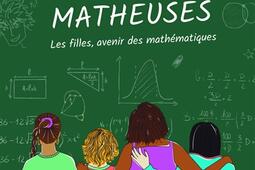 Matheuses  les filles avenir des mathematiques_CNRS Editions_9782271149664.jpg