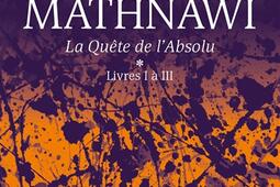 Mathnawi  la quete de labsolu Vol 13_Rocher_9782268075549.jpg