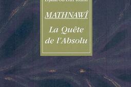 Mathnawi  la quete de labsolu_Rocher_9782268010410.jpg
