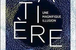 Matiere  une magnifique illusion_Dunod_9782100869060.jpg