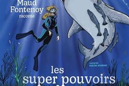 Maud Fontenoy raconte les super-pouvoirs des animaux marins.jpg