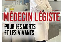 Medecin legiste  pour les morts et les vivants_Mareuil_9782372544290.jpg