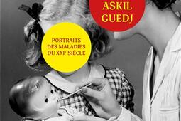 Medecins malgre vous  portraits des maladies du_Grasset_9782246827771.jpg