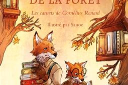 Memoires de la foret Vol 2 Les carnets de Cornelius Renard_Ecole des loisirs_9782211321174.jpg