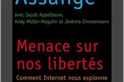 Menace sur nos libertés : comment Internet nous surveille, comment résister.jpg