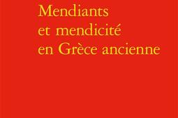 Mendiants et mendicite en Grece ancienne_Classiques Garnier_9782406090069.jpg