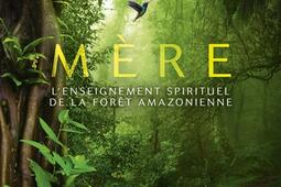 Mere  lenseignement spirituel de la foret amaz_Pocket_9782266361156.jpg