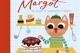 Merveilleuse Margot : une histoire de gourmandise et d'amitié.jpg