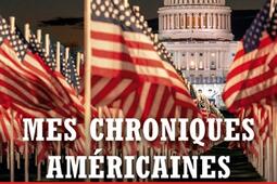 Mes chroniques américaines : de Pocahontas à Joe Biden, 20 moments clés de l'histoire des Etats-Unis.jpg