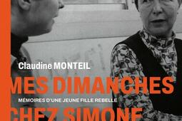 Mes dimanches chez Simone de Beauvoir : mémoires d'une jeune fille rebelle.jpg