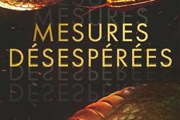 Mesures desesperees_ContreDires_9782849338889.jpg