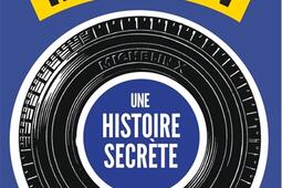 Michelin une histoire secrete  30 ans de recons_Cherche Midi_9782749186290.jpg