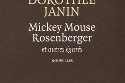 Mickey Mouse Rosenberger  et autres egares_Denoël_9782207261736.jpg