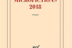 Microfictions Microfictions 2018_Gallimard_9782070197682.jpg