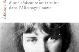 Mildred ou Le destin exceptionnel d'une résistante américaine dans l'Allemagne nazie : biographie.jpg