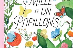 Mille et un papillons_Actes Sud jeunesse_9782330199364.jpg