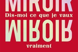 Miroir miroir  dismoi ce que je vaux vraiment_Pocket_9782266331791.jpg