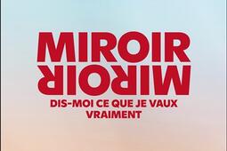 Miroir, miroir : dis-moi ce que je vaux vraiment.jpg