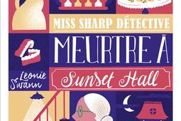 Miss Sharp détective. Meurtre à Sunset Hall.jpg
