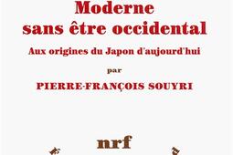 Moderne sans etre occidental  aux origines du Japon daujourdhui_Gallimard_9782070125692.jpg