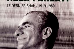 Mohammad Reza Pahlavi : le dernier shah, 1919-1980.jpg