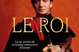Moi le roi  la vie secrete du monarque contempo_Les Nouvelles editions Arpa_9788410490109.jpg