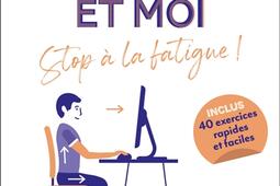 Mon écran et moi : stop à la fatigue !.jpg