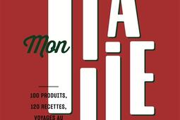 Mon Italie : 100 produits, 120 recettes, voyages au coeur du terroir.jpg