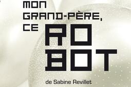 Mon grand-père, ce robot.jpg