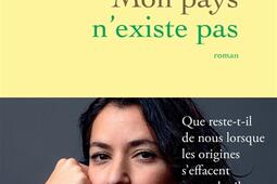 Mon pays nexiste pas_Grasset_9782246844129.jpg