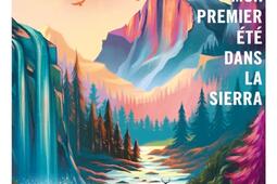 Mon premier ete dans la Sierra_Gallmeister_9782351784051.jpg