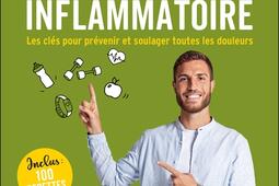 Mon programme anti-inflammatoire : les clés pour prévenir et soulager toutes les douleurs.jpg