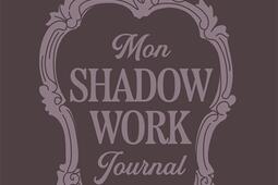 Mon shadow work journal_Marabout_9782501180641.jpg