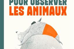 Mon talent fou pour observer les animaux_Seuil Jeunesse_9791023519761.jpg