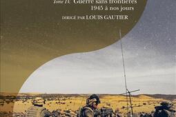 Mondes en guerre. Vol. 4. Guerre sans frontières, 1945 à nos jours.jpg