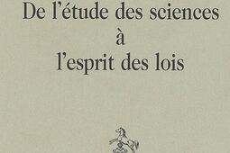 Montesquieu : de l'étude des sciences à L'esprit des lois.jpg