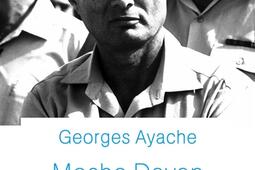 Moshe Dayan : héros de guerre et politicien maudit.jpg