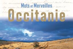 Mots et merveilles d'Occitanie : anthologie littéraire illustrée.jpg