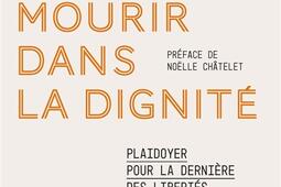 Mourir dans la dignite  plaidoyer pour la derni_Cherche Midi_9782749180182.jpg