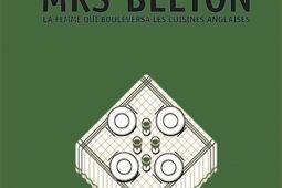 Mrs Beeton : la femme qui bouleversa les cuisines anglaises.jpg
