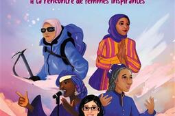Musulmanes du monde : à la rencontre de femmes inspirantes.jpg