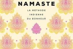 Namaste  la methode indienne du bonheur_Solar_9782263186523.jpg