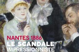 Nantes, 1886 : le scandale impressionniste.jpg