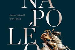 Napoléon : dans l'intimité d'un règne.jpg