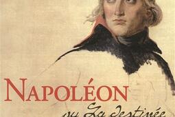 Napoleon ou La destinee_Gallimard.jpg